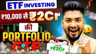 ETF से ₹2 करोड़ का Portfolio कैसे बनाएं? Best ETF Investing for LongTerm investment Portfolio