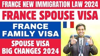 France Spouse Visa New Immigration Law 2024 | Spouse Visa Big Change | France Family Visa| Work Visa