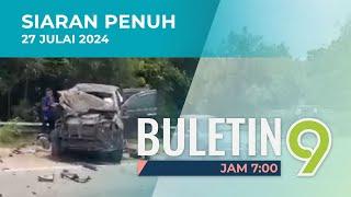 2 Maut Nahas Treler, Pacuan Empat Roda | Buletin TV9, 27 Julai 2024