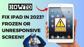 How to FIX iPad in 2023? Frozen or Unresponsive Screen!! or Stuck on Apple Logo?