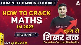 Complete Banking Course Lecture #1 | How to Crack Maths in 2024 Banking Exams