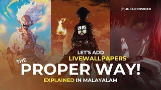 The Proper way to add Live Wallpapers With Performance Tip (In Malayalam)