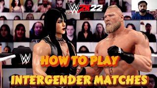 How to Play Intergender Matches in WWE 2K22 | Man vs Woman WWE