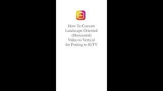 How to Format Horizontal Videos for Instagram TV