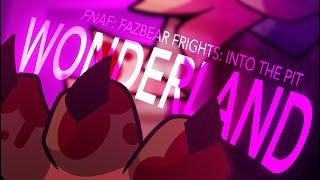 Wonderland [FNAF: Fazbear Frights: Into The Pit PMV]