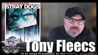 Tony Fleecs - Writer and Co-Creator of Stray Dogs from Image Comics!