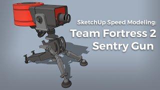 SketchUp Speed Modeling: Team Fortress 2 Sentry Gun