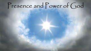 May 19, 2024 - Presence and Power of God