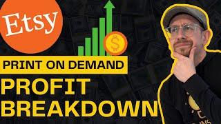 Etsy Print on Demand Profit Breakdown 2023