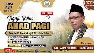 Live Ngaji Ahad Pagi Bersama : Kyai Alim Mahmud dari Lamongan