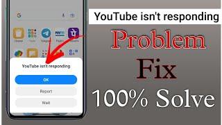 How To Fix YouTube Isn't Responding | YouTube Isn't Responding Problem Ko Fix. kaise Kare