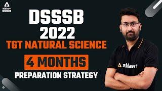 DSSSB 2022 | TGT Natural Science | 4 Months Preparation Strategy