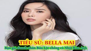 Tiểu sử : BELLA MAI _ Bạn gái doanh nhân Bửu Lộc chồng cũ Nhật Kim Anh...