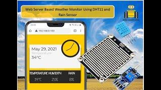 Web Server Based Weather Monitor using DHT 11 & Rain Sensor