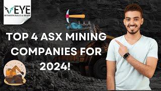 Top 4 ASX Mining Companies for 2024