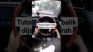 Cara putar balik mobil dijalan dua arah. Tutorial mobil manual. #belajarmobil #shorts