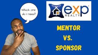 eXp Realty for New Agents: Mentors vs. Sponsors - Part 1