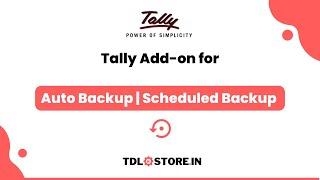 No.1 TDL for Auto Backup in Tally | Schedule Backup in Tally | Download Free Trial