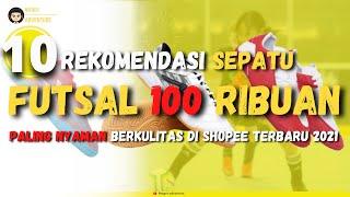 10 Rekomendasi Sepatu Futsal 100 Ribuan Original Paling Nyaman Berkulitas Di Shopee Terbaru 2021