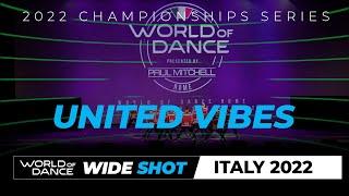 United Vibes | Wide Shot | World of Dance Rome 2022 | #WODRM22