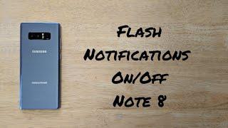 How to turn flash notification on/off Note 8