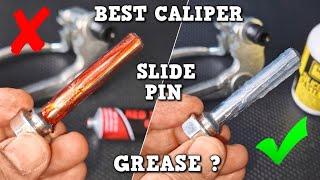 Brake Caliper Slider Pin Grease - Which is Best ?