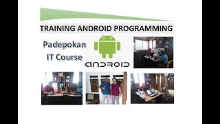 Training Android Programming Level Basic | Padepokan IT Course Bandung