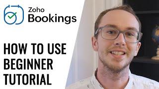 How To Use Zoho Bookings for Beginners (Tutorial) - Free Online Appointment Scheduling Software