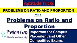 Aptitude Tricks : Problems on Ratio and Proportion Part -1 | Freshers Camp | Campus Placement