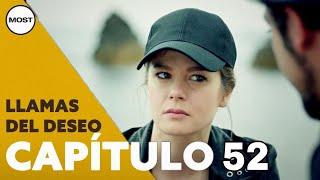 Llamas del Deseo | Capítulo 52