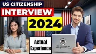 New! US Citizenship Interview 2024 with new N400 application (Actual case).