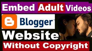 Embed Adult Video On website without getting Copyright