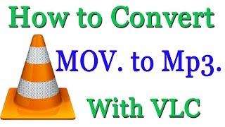 How to Convert MOV File to Mp3 With VLC