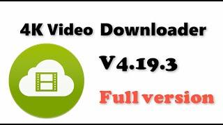 4K Video Downloader 4.19.3.4700