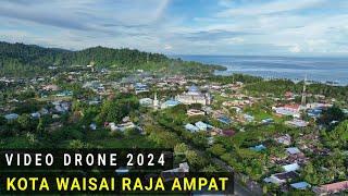 Video Drone Kota Waisai Raja Ampat 2024