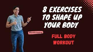 8 Exercises to Shape Up your body | Full body workout