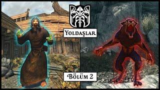 Skyrim'de Yoldaşlara Katılan Bir Büyücü Olmak