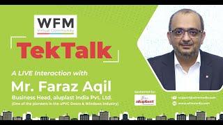 TekTalk with Faraz Aqil Business Head, Aluplast India | WFM Community