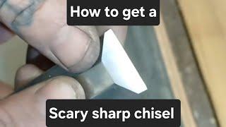 Getting a scary sharp chisel by hand! 5 minute guide!