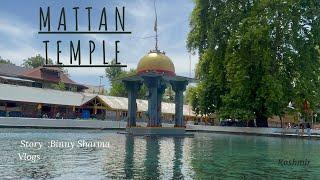 Mattan Temple Kashmir | Binny Sharma Vlogs