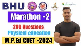 Marathon -2 MPEd CUET 2024//Physical education & sports //200 Questions solution.