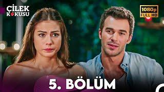 Çilek Kokusu 5. Bölüm (FULL HD)