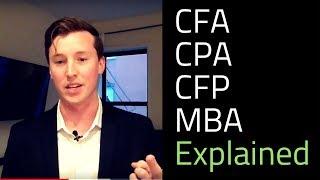 CFA, CPA, CFP, and MBA Explained