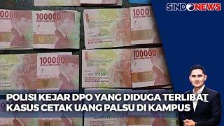 [FULL] Polisi Kejar DPO yang Diduga Terlibat Kasus Cetak Uang Palsu di Kampus - Sindo Sore 20/12