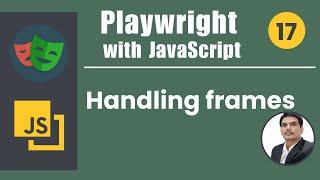 Playwright with Javascript | How to Handle Frames/iFrames | Part 17