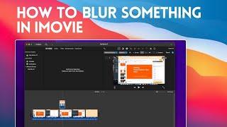 iMovie Blur Effect: How to Blur something in iMovie