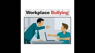 Workplace Bullying