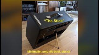 "The Stick" minimalist amp tilt-back stand