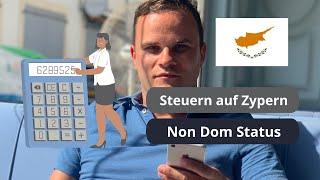 ️ Steuern auf Zypern | Was bringt der Non Dom Status?