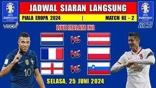 JADWAL SIARAN LANGSUNG EURO 2024 MALAM INI SELASA 25 JUNI 2024 - BELANDA vs AUSTRIA - FRANCE POLAND